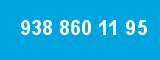 938 860 11 95